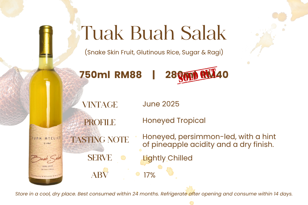 Tuak Buah Salak — Snakeskin fruit, glutinous rice, sugar & ragi. Honeyed & tropical, 14% ABV. Distinctive salak sweetness with a honeyed, exotic finish.